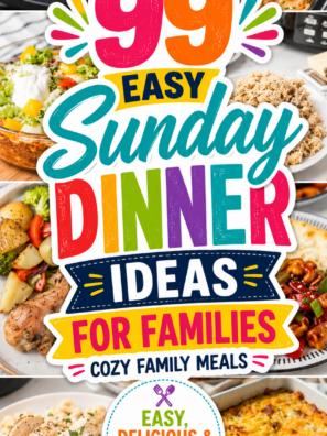 99 Easy Sunday Dinner Ideas for Families | Cozy Family Meals