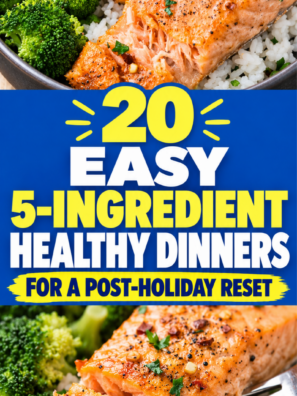 20 Easy 5-Ingredient Healthy Dinners for a Post-Holiday Reset