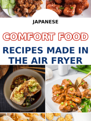 Japanese Comfort Food Recipes Made in the Air Fryer
